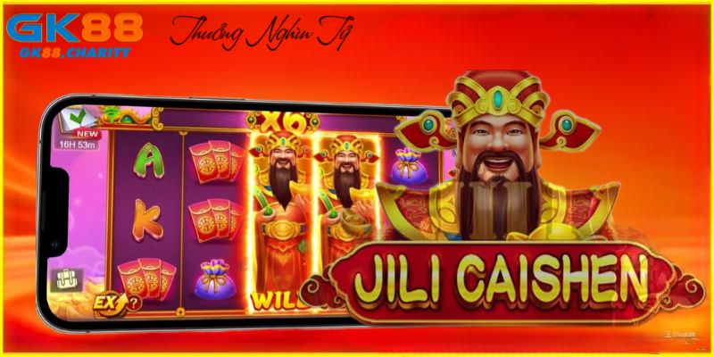 Giới thiệu sảnh game Saishen - Jili tại nổ hũ GK88